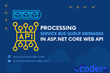 Processing Messages from Azure Service Bus Queues in ASP.NET Core Web API