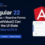 Angular 22 zoneless Reactive Forms stale UI with setValue