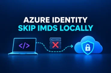 DefaultAzureCredential local timeout flow showing a local app bypassing IMDS while production authentication remains protected