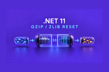.NET 11 GZip and ZLib codec reset represented by a separated compression core between independent payloads