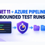 .NET 11 Azure Pipelines bounded test run with timeout control and preserved per-module result folders